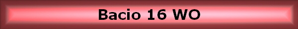 Bacio 16 WO