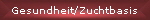Gesundheit/Zuchtbasis