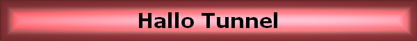 Hallo Tunnel