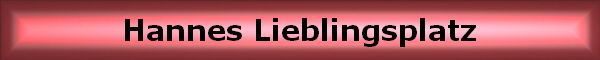 Hannes Lieblingsplatz