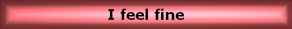 I feel fine