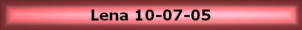 Lena 10-07-05