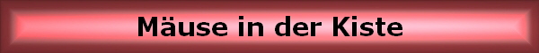 M�use in der Kiste