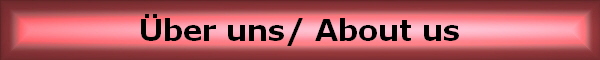 �ber uns/ About us