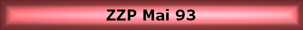 ZZP Mai 93