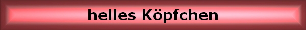 helles K�pfchen